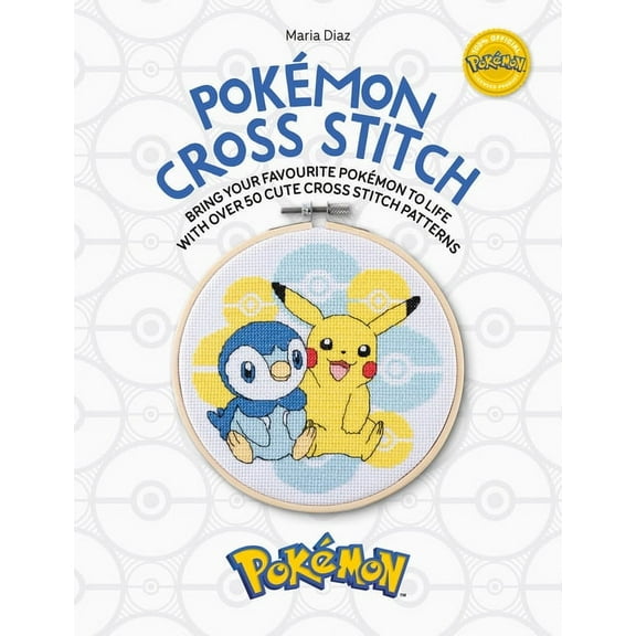 PokÃ©mon Cross Stitch: Bring Your Favorite PokÃ©mon to Life with Over 50 Cute Cross Stitch Patterns, (Paperback)