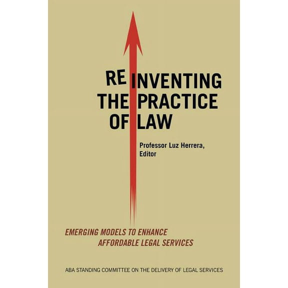 Reinventing the Practice of Law (Paperback)