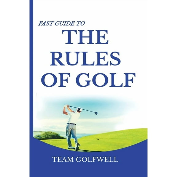 Fast Guide to the RULES OF GOLF: A Handy Fast Guide to Golf Rules (Pocket Sized Edition), (Paperback)