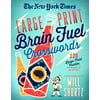 The New York Times Large-Print Brain Fuel Crosswords: 120 Large-Print Puzzles from the Pages of the New York Times