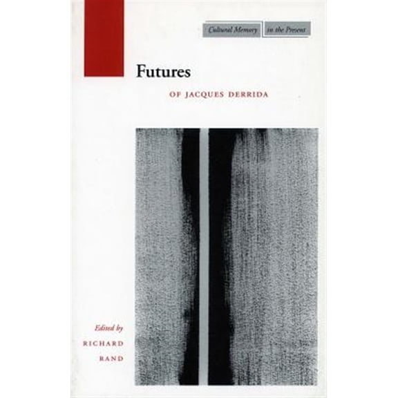 Pre-Owned Cultural Memory in the Present: Futures: Of Jacques Derrida (Paperback)