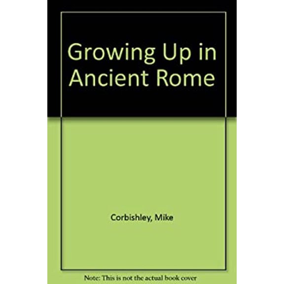 Pre-Owned Growing Up in Ancient Rome (Unknown) 081672721X 9780816727216