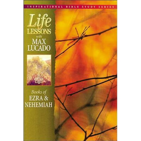 Life Lessons: Books of Ezra and Nehemiah