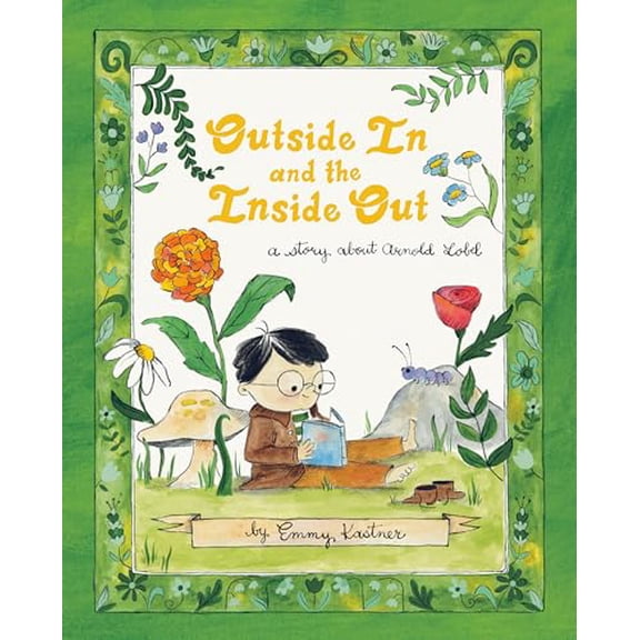 Pre-Owned Outside In and the Inside Out: A Story About Arnold Lobel Hardcover