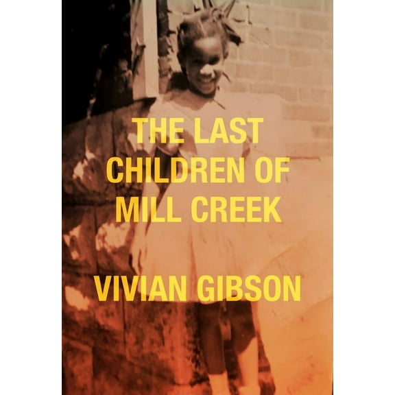 The Last Children of Mill Creek, (Paperback)