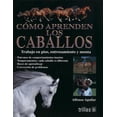 thumbnail image 1 of COMO APRENDEN LOS CABALLOS: TRABAJO EN EL PISO, ENTRENAMIENTO Y MONTA TRILLAS ALFONSO AGUILAR, 1 of 2