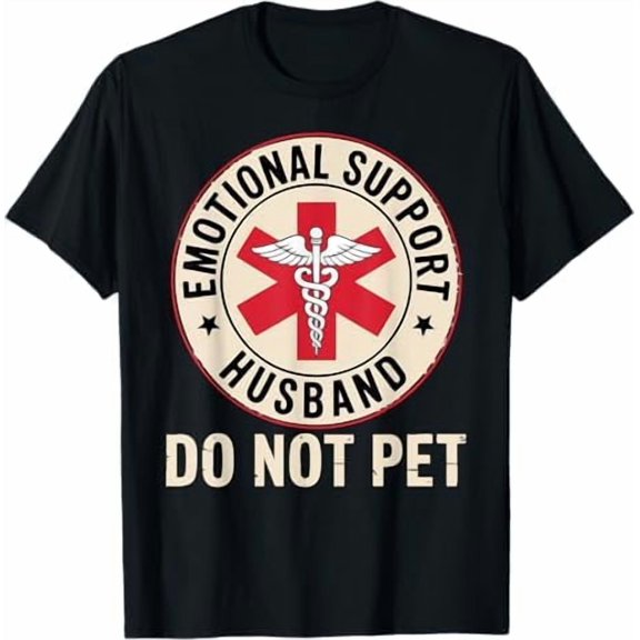 Funny Mens Husband Wife T-Shirt - Emotional Support Husband Do Not Pet Dad Humor Joke Father Day Shirt