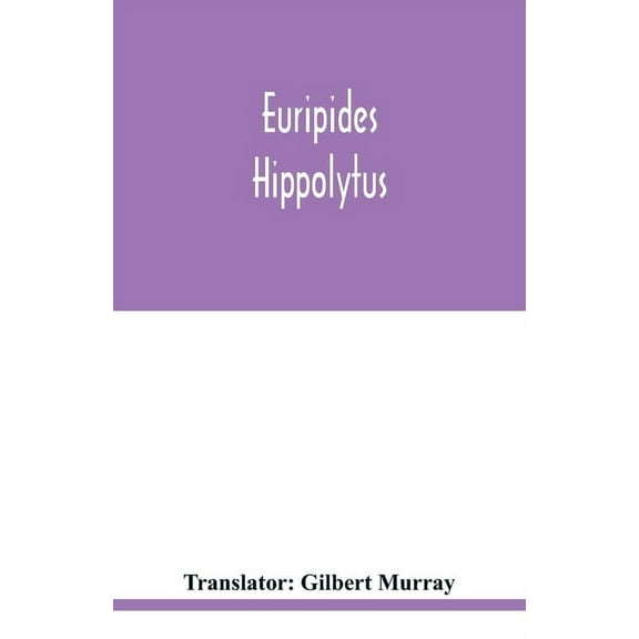 Euripides: Hippolytus, (Paperback)