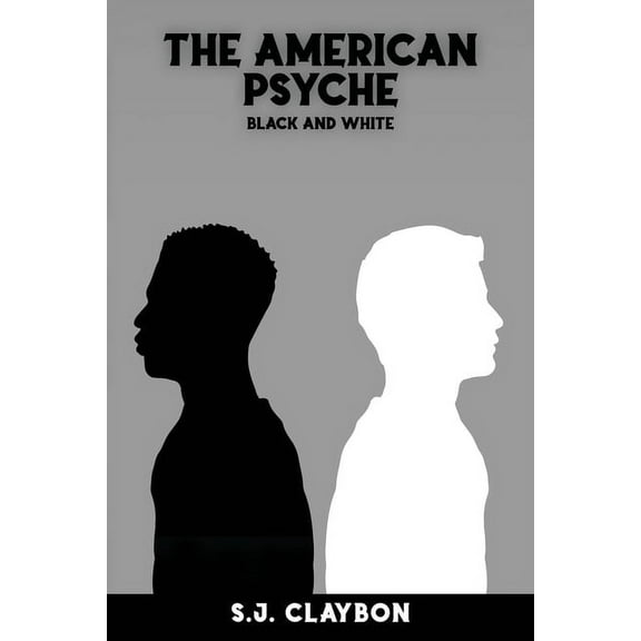 The American Psyche: Black and White, (Paperback)