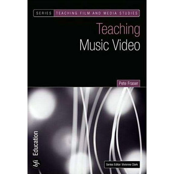 Teaching Film and Media Studies Teaching Music Video, (Paperback)