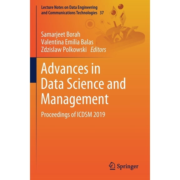 Lecture Notes on Data Engineering and Co Advances in Data Science and Management: Proceedings of Icdsm 2019, Book 37, (Paperback)