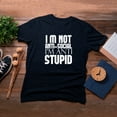 thumbnail image 4 of TotallyTorn Now I M Not Anti Soial I Am Anti Stupid Novelty Sarcastic Funny Mens Graphic T Shirts, 4 of 5