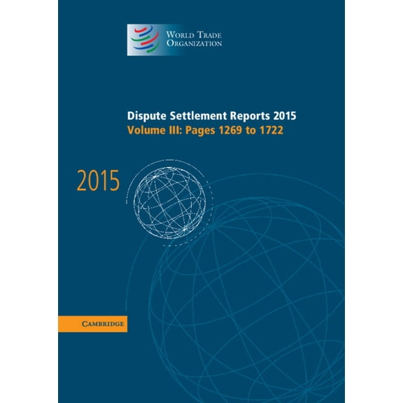 World Trade Organization Dispute Settlem Dispute Settlement Reports 2015, (Hardcover)