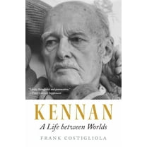 Kennan: A Life Between Worlds, (Paperback)