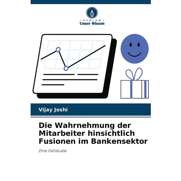 Die Wahrnehmung der Mitarbeiter hinsichtlich Fusionen im Bankensektor, (Paperback)