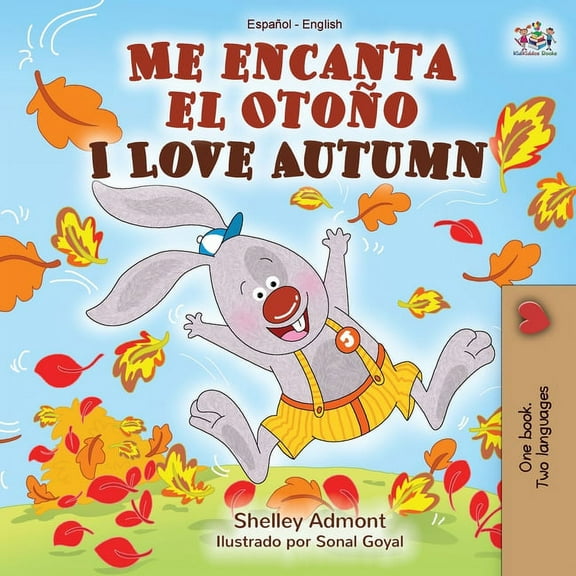 Spanish English Bilingual Collection Me encanta el OtoÃ±o I Love Autumn: Spanish English Bilingual Book, (Paperback)