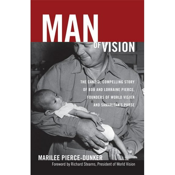Pre-Owned Man of Vision: The Candid, Compelling Story of Bob And Lorraine Pierce (Hardcover) 1932805397 9781932805390
