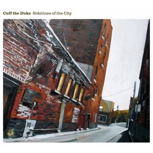 Cuff The Duke - Sidelines Of The City