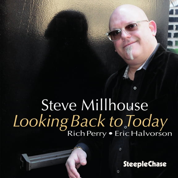 Steve Millhouse - Looking Back to Today - Music & Performance - CD