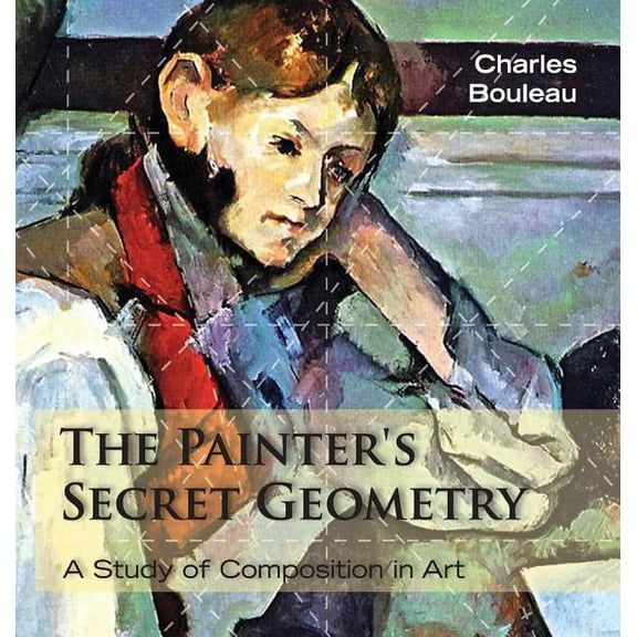 The Painter's Secret Geometry: A Study of Composition in Art