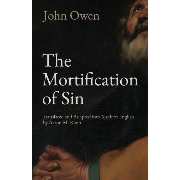 The Mortification of Sin, (Paperback)
