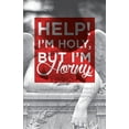 thumbnail image 2 of Help! I'm Holy, But I'm Horny (Paperback), 2 of 2