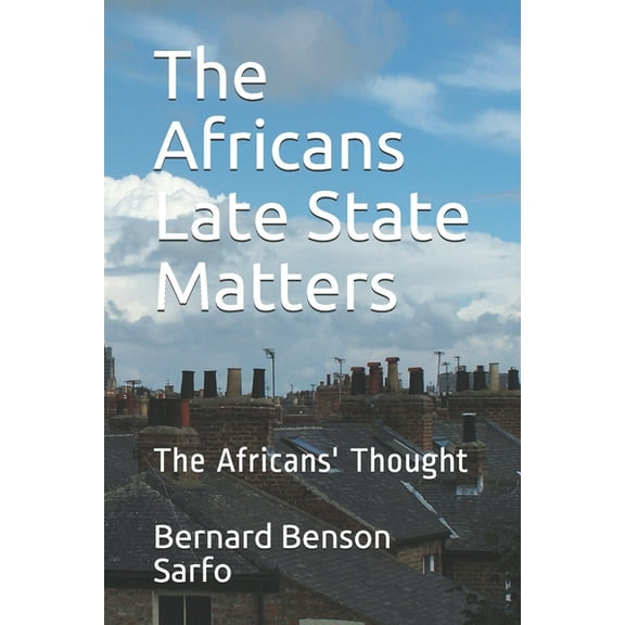 Africans Problem and the Late in Advancement: The Africans Late State Matters (Paperback)