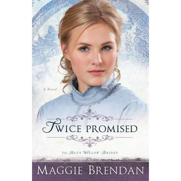 Blue Willow Brides Twice Promised, Book 2, (Paperback)