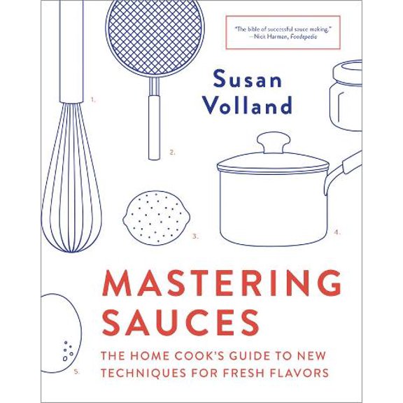 Pre-Owned Mastering Sauces  The Home Cook`s Guide to New Techniques for Fresh Flavors Paperback