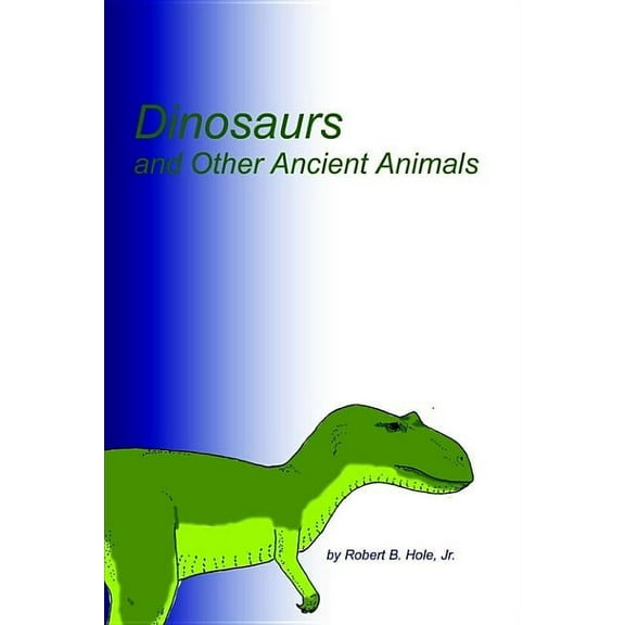Dinosaurs and Other Ancient Animals, (Paperback)