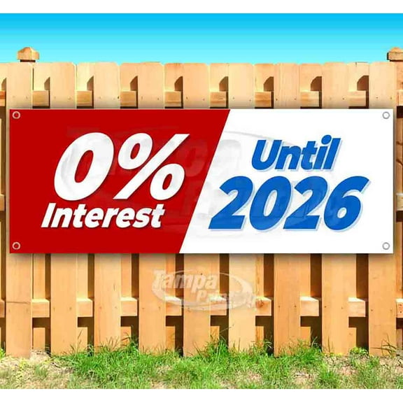 0% Interest Until 2026 13 oz Vinyl Banner With Metal Grommets
