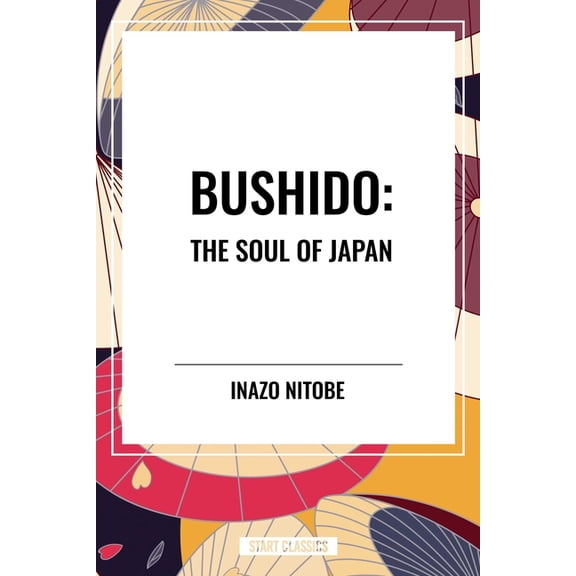 Bushido: The Soul of Japan, (Paperback)