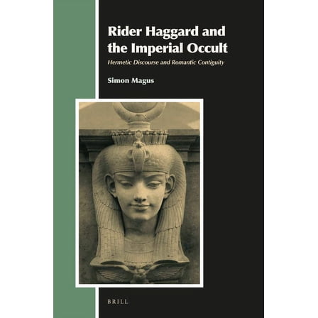 Aries Book Rider Haggard and the Imperial Occult: Hermetic Discourse and Romantic Contiguity, Book 31, (Hardcover)