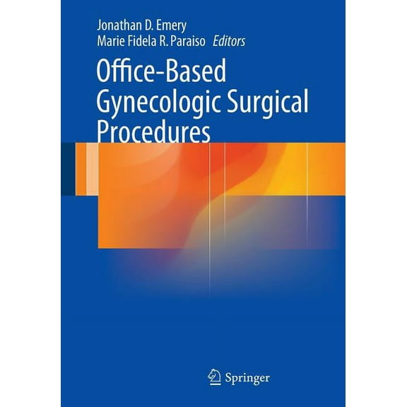 Office-Based Gynecologic Surgical Procedures, (Paperback)