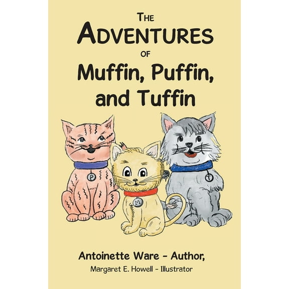 The Adventures of Muffin, Puffin, and Tuffin, (Paperback)