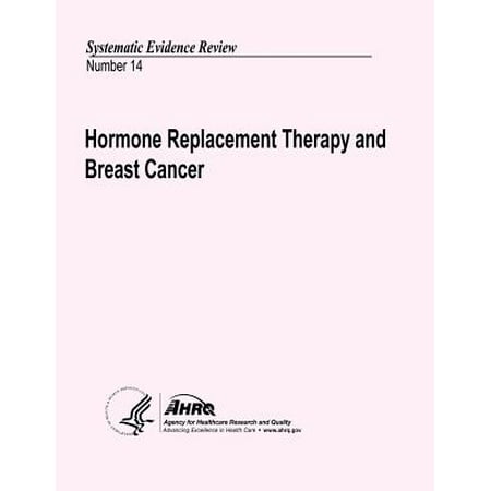 Hormone Replacement Therapy and Breast Cancer : Systematic Evidence Review Number (Best Testosterone Replacement Therapy)