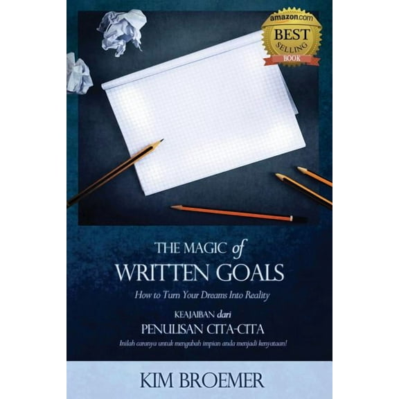 The Magic of Written Goals (Indonesian Version): How to Turn Your Dreams Into Reality, (Paperback)