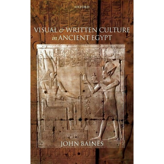 Visual and Written Culture in Ancient Egypt, (Hardcover)