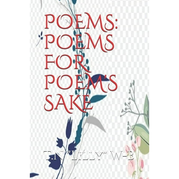 Poems: Poems for Poem's Sake (Paperback)