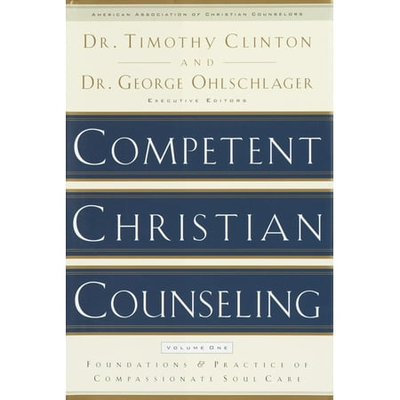 Competent Christian Counseling, Volume One