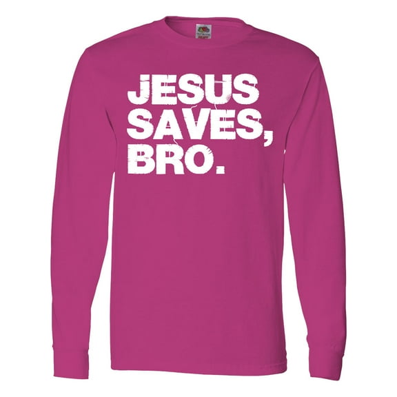 Inktastic Jesus Saves, Bro. Long Sleeve T-Shirt