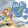 thumbnail image 1 of Pre-Owned Yuck! Waste (Taking Care of Your Planet) (Paperback) 0764145460 9780764145469, 1 of 1