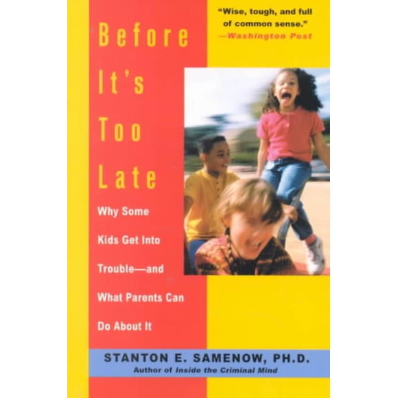 Before It's Too Late, Stanton E. Samenow Paperback