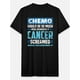 thumbnail image 2 of Graphic playera para hombreChemo Cancer funny Men’s Short Sleeve Graphic T-shirt Collection black Tee For Adult, Men, Women, Teen, Teenager, Adolescent, YouthFather's Day, Mother's Day, New Year, S, 2 of 8