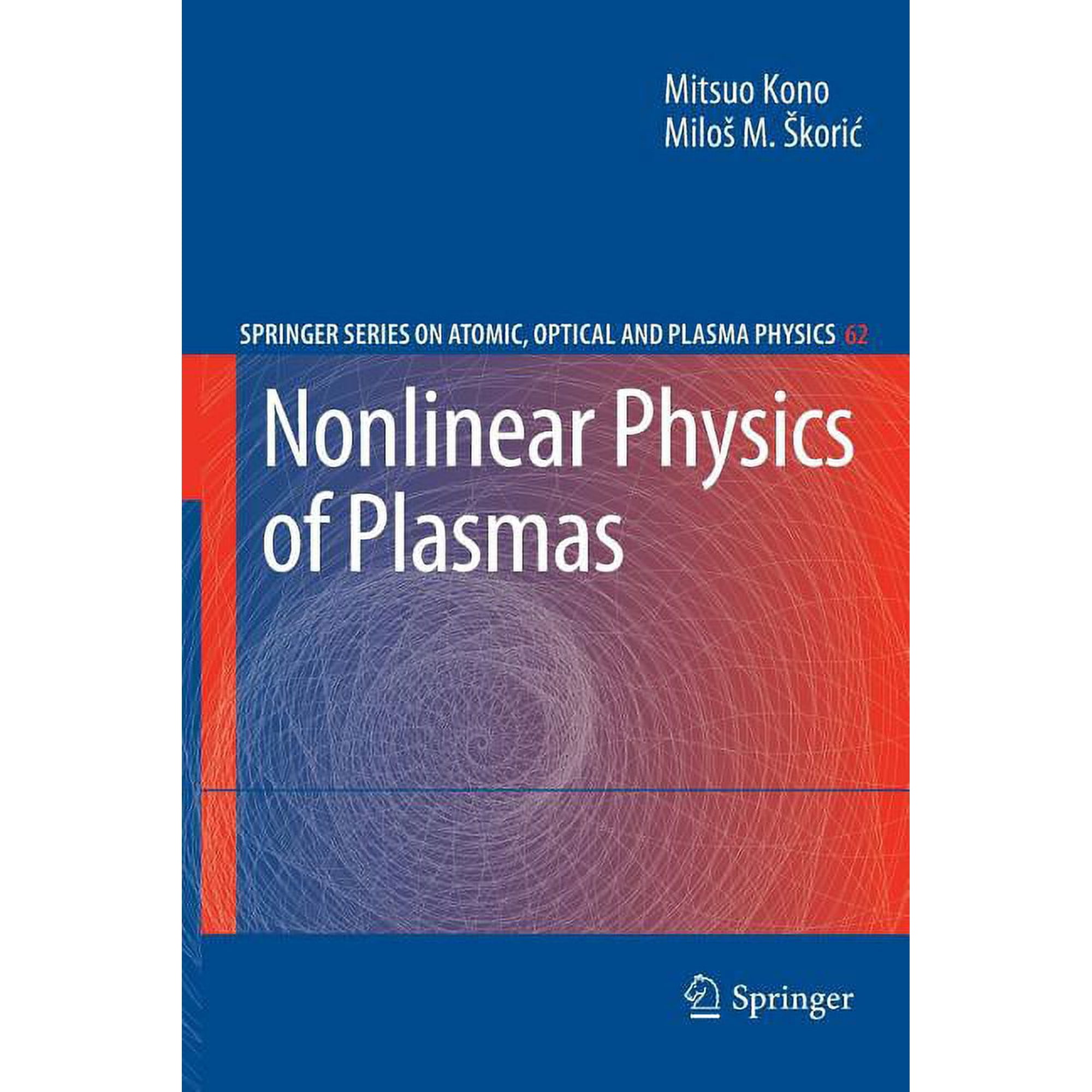 Springer Atomic Optical and Plasma Phy Nonlinear Physics of Plasmas Book 62 (Paperback)