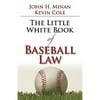 Pre-Owned The Little Book of Baseball Law (Paperback 9781604421002) by John H Minan