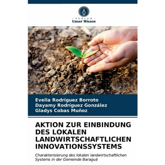 Aktion Zur Einbindung Des Lokalen Landwirtschaftlichen Innovationssystems (Paperback)
