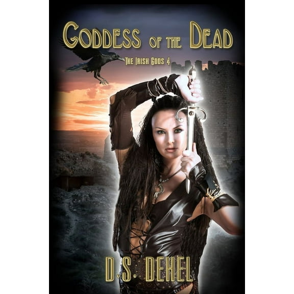 Irish Gods: Goddess of the Dead (Series #4) (Paperback)
