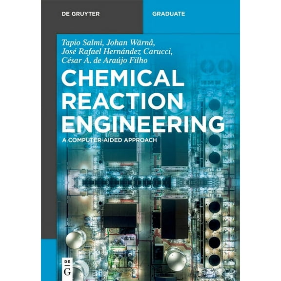 de Gruyter Textbook Chemical Reaction Engineering: A Computer-Aided Approach, (Paperback)