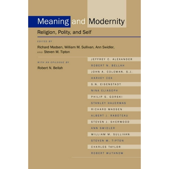 Meaning and Modernity : Religion, Polity, and Self (Edition 1) (Paperback)